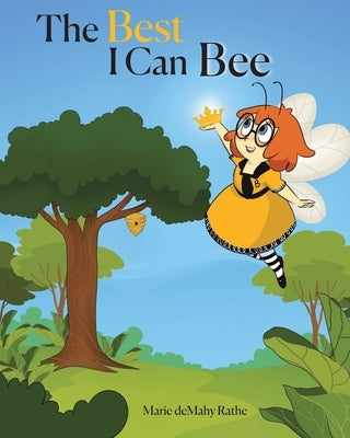 The Best I Can Bee by Rathe, Marie Demahy