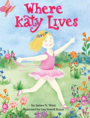 Where Katy Lives by West, James N.