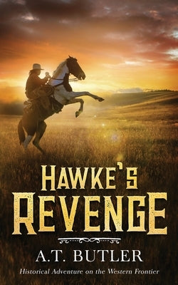 Hawke's Revenge by Butler, A. T.