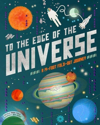To the Edge of the Universe: A 14-Foot Fold-Out Journey by Hersey, John