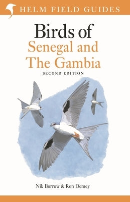 Field Guide to Birds of Senegal and the Gambia: Second Edition by Borrow, Nik