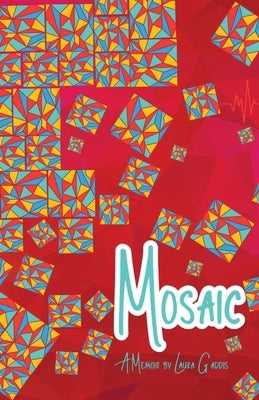 Mosaic by Gaddis, Laura