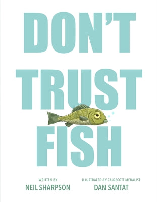 Don't Trust Fish by Sharpson, Neil