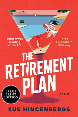 The Retirement Plan by Hincenbergs, Sue