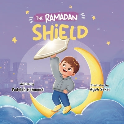 The Ramadan shield by Mahmood, Fadelah