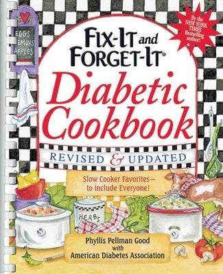 Fix-It and Forget-It Diabetic Cookbook Revised and Updated: 550 Slow Cooker Favorites--To Include Everyone! by Good, Phyllis