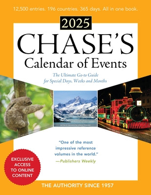 Chase's Calendar of Events 2025: The Ultimate Go-To Guide for Special Days, Weeks and Months by Editors of Chase's