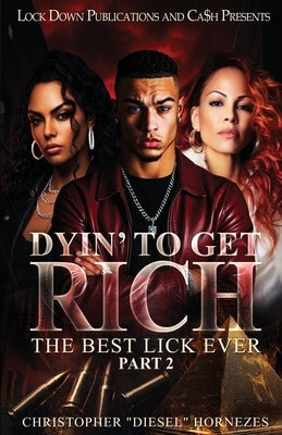 Dyin' To Get Rich 2 by Hornezes, Christopher Diesel