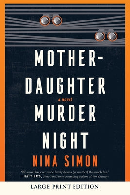 Mother-Daughter Murder Night by Simon, Nina