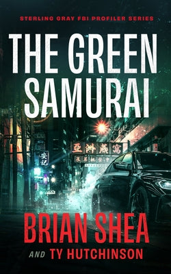 The Green Samurai by Shea, Brian