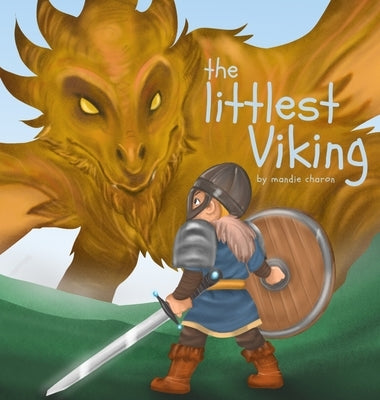 The Littlest Viking by Charon, Mandie R.