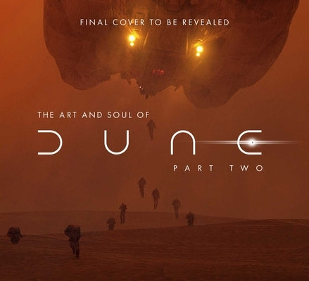 The Art and Soul of Dune: Part Two by Lapointe, Tanya