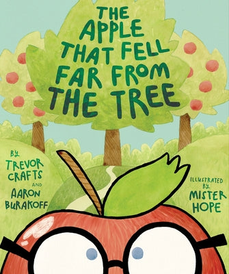 The Apple That Fell Far from the Tree by Crafts, Trevor