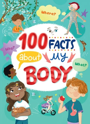100 Facts about My Body by Clever Publishing
