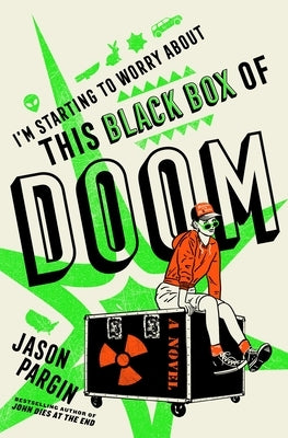 I'm Starting to Worry about This Black Box of Doom by Pargin, Jason