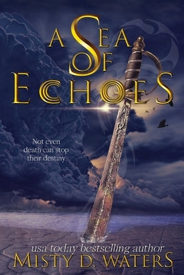 A Sea of Echoes by Waters, Misty D.