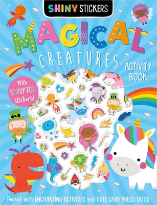 Shiny Stickers Magical Creatures by Collingwood, Sophie