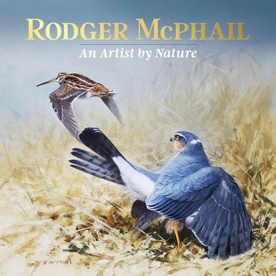 Rodger McPhail - An Artist by Nature by McPhail, Rodger
