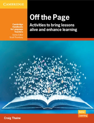 Off the Page: Activities to Bring Lessons Alive and Enhance Learning by Thaine, Craig