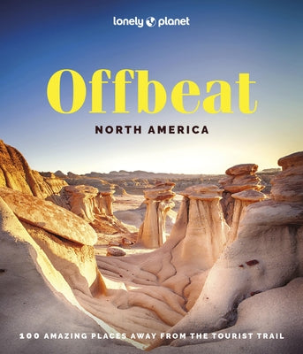 Lonely Planet Offbeat North America 1 by Planet, Lonely