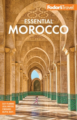 Fodor's Essential Morocco by Fodor's Travel Guides