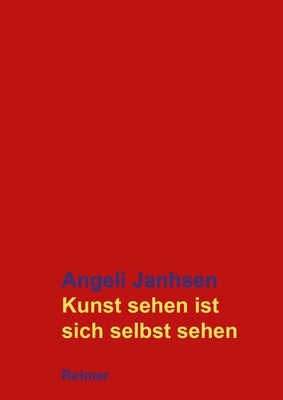 Kunst Sehen Ist Sich Selbst Sehen: Christian Boltanski - Bill Viola by Janhsen, Angeli