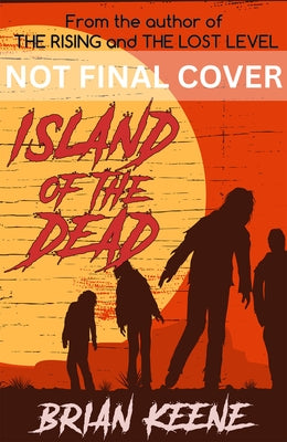 Island of the Dead by Keene, Brian