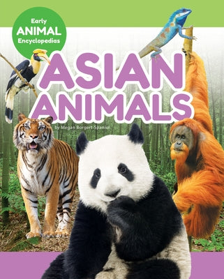 Asian Animals by Borgert-Spaniol, Megan