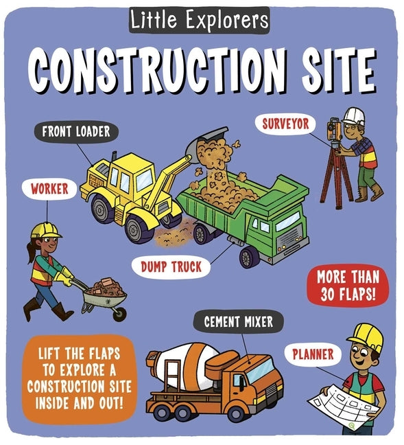 Little Explorers: Construction Site by Ard, Catherine