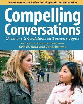 Compelling Conversations by Roth, Eric Hermann