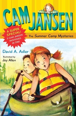 CAM Jansen: CAM Jansen and the Summer Camp Mysteries: A Super Special by Adler, David A.