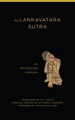 The Lankavatara Sutra: An Epitomized Version by Suzuki, Daisetz Teitaro