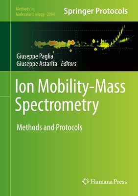 Ion Mobility-Mass Spectrometry: Methods and Protocols by Paglia, Giuseppe