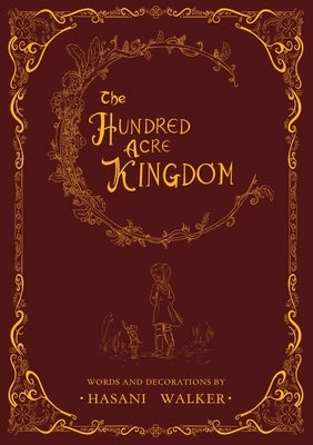 The Hundred Acre Kingdom by Walker, Hasani