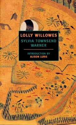 Lolly Willowes: Or the Loving Huntsman by Warner, Sylvia Townsend