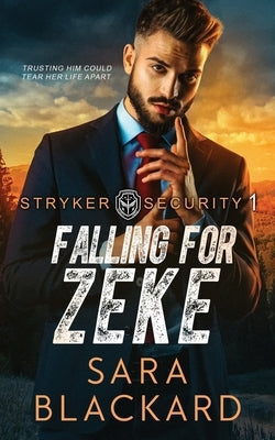 Falling for Zeke by Blackard, Sara
