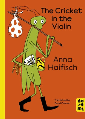 The Cricket in the Violin by Haifisch, Anna