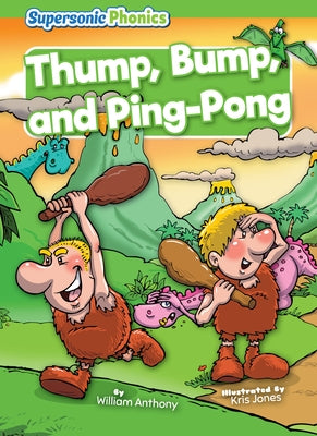 Thump, Bump, and Ping-Pong by Anthony, William