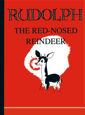 Rudolph the Red-Nosed Reindeer by May, Robert L.