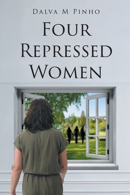 Four Repressed Women by Pinho, Dalva M.