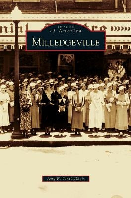 Milledgeville by Clark-Davis, Amy E.