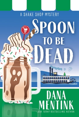 Spoon to Be Dead by Mentink, Dana