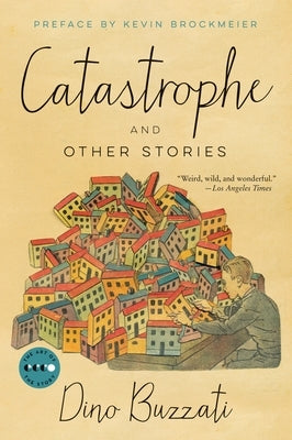 Catastrophe: And Other Stories by Buzzati, Dino