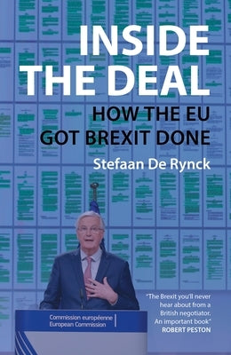 Inside the Deal: How the Eu Got Brexit Done by 