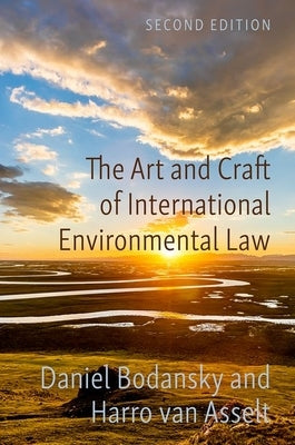 The Art and Craft of International Environmental Law by Bodansky, Daniel