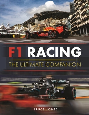 F1 Racing: The Ultimate Companion by Jones, Bruce
