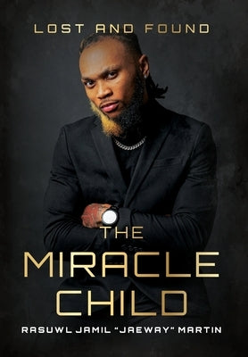 The Miracle Child by Martin, Rasuwl Jamil Jaeway