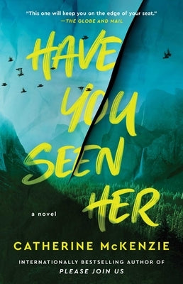 Have You Seen Her by McKenzie, Catherine