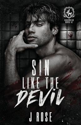 Sin Like The Devil by Rose, J.