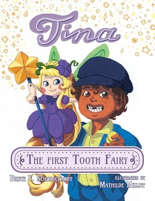 Tina the First Tooth Fairy by Scharschmidt, Bruce F.